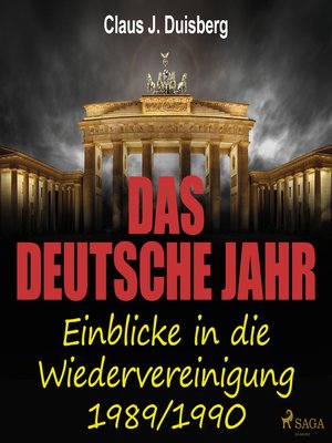 cover image of Das deutsche Jahr--Einblicke in die Wiedervereinigung 1989/1990